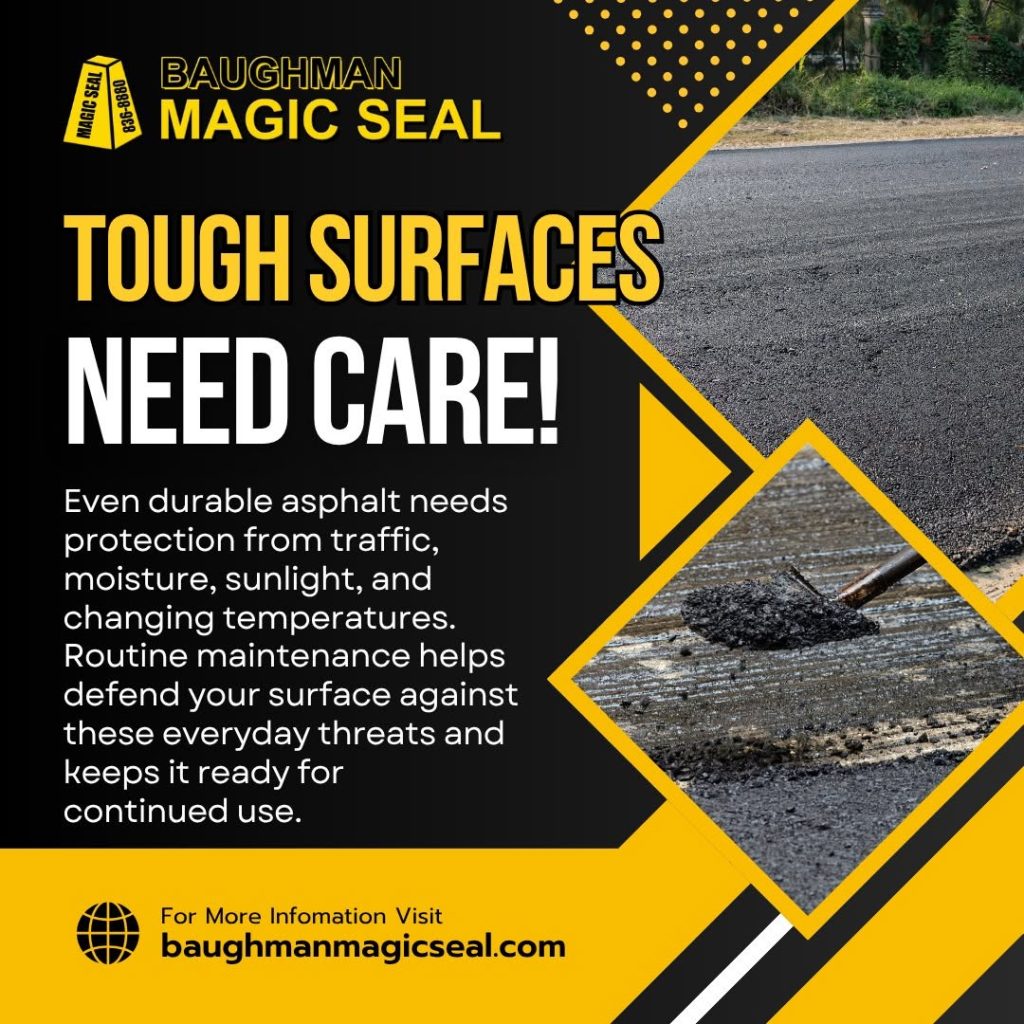 Even tough asphalt needs a little care!